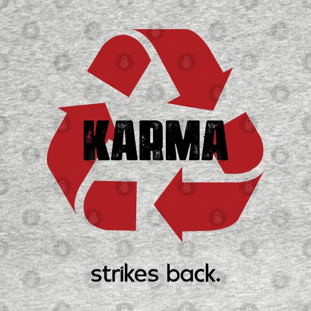 Karma Strikes Back by ActivLife